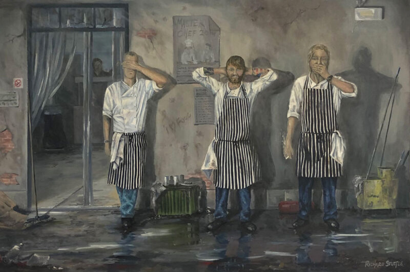 A Chefs Life. See No Evil, Hear No Evil, Speak No Evil. Oil on Canvas Richard Stuttle